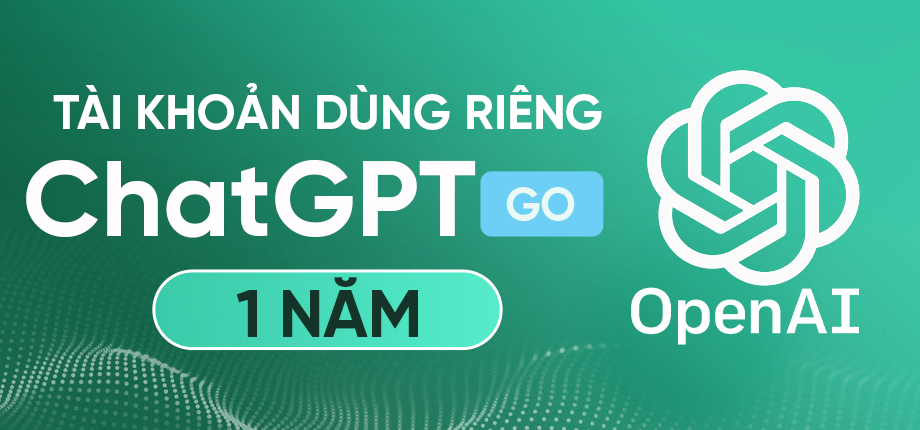 ChatGPT Go 1 năm - Tài khoản dùng riêng